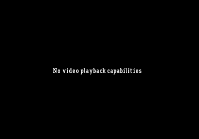No video playback capabilities